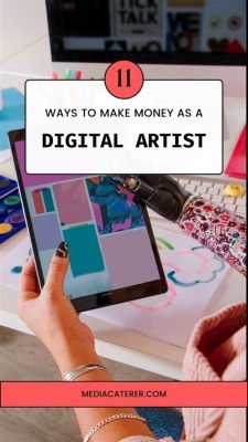 How to Make Money with Digital Art: An Elaborate Guide to Digital Art Entrepreneurship