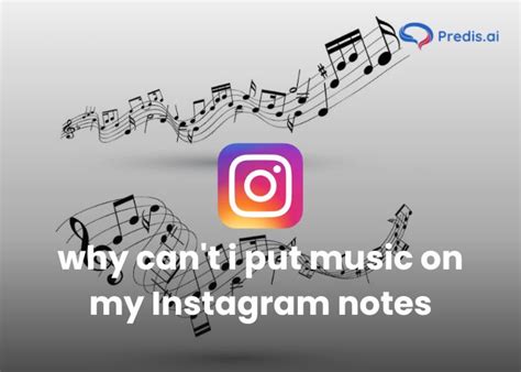 Why Can't I Put Music on My Instagram Notes and Other Related Insights